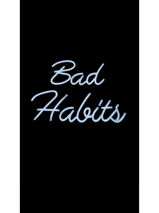 Bad Habbits - LED Neon Sign